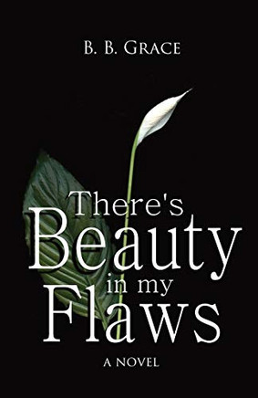 There's Beauty in My Flaws