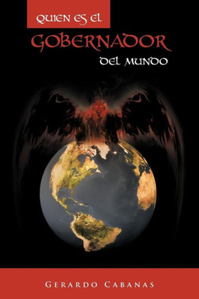 Quien Es El Gobernador del Mundo - 9781463343583