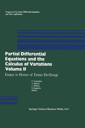 Partial Differential Equations and the Calculus of Variations: Essays in Honor of Ennio de Giorgi Volume 2