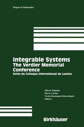 Integrable Systems: The Verdier Memorial Conference Actes Du Colloque International de Luminy
