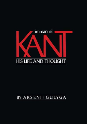 Immanuel Kant: His Life and Thought
