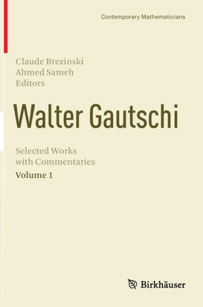 Walter Gautschi, Volume 1: Selected Works with Commentaries