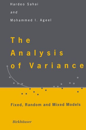 The Analysis of Variance: Fixed, Random and Mixed Models