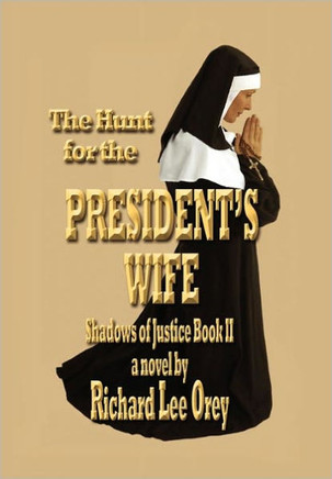 The Hunt for the President's Wife: Shadows of Justice Book Ii - 9781456832476