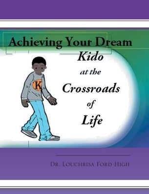 Kido at the Crossroads of Life: Achieving Your Dreams
