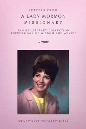 Letters from a Lady Mormon Missionary - 9781450004497