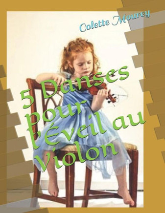 5 Danses pour l'Éveil au Violon (French Edition)