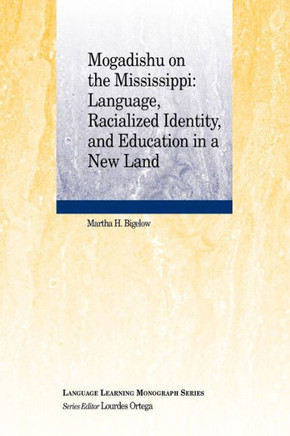 Mogadishu on the Mississippi: Language, Racialized Identity, and Education in a New Land