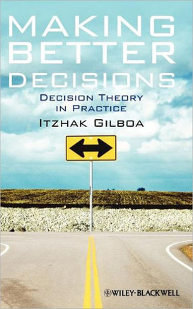Making Better Decisions: Decision Theory in Practice