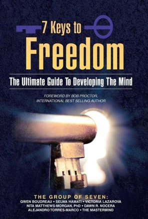 7 Keys to Freedom: The Ultimate Guide to Developing the Mind - 9781452577524
