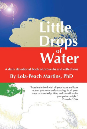 Little Drops of Water: A Daily Devotional Book of Proverbs and Reflections - 9781452579139