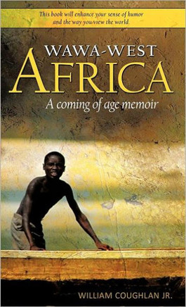 Wawa-West Africa: A Coming of Age Memoir - 9781452533513