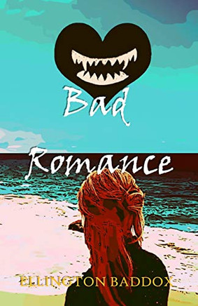 Bad Romance: Part I