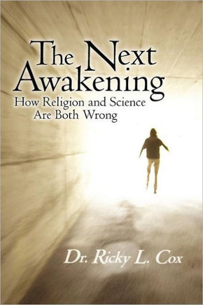 The Next Awakening: How Religion and Science Are Both Wrong - 9781452541808