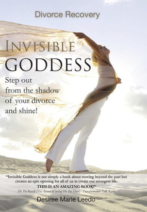 Invisible Goddess: Step Out from the Shadow of Your Divorce and Shine! - 9781452576459