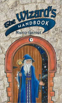 The Wizard's Handbook: How to Be a Wizard in the 21st Century - 9781452536118