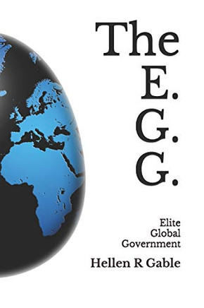 The E.G.G.: The Elite Global Government
