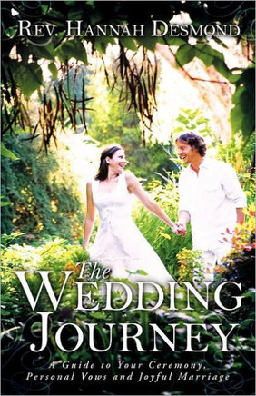 The Wedding Journey: A Guide to Your Ceremony, Personal Vows & Joyful Marriage - 9781452539935