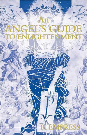 An Angel's Guide to Enlightenment - 9781452547442