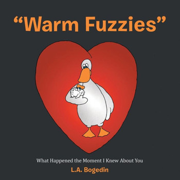""Warm Fuzzies"": What Happened the Moment I Knew About You
