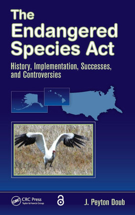 The Endangered Species Act: History, Implementation, Successes, and Controversies
