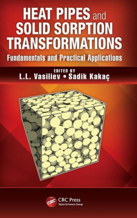 Heat Pipes and Solid Sorption Transformations: Fundamentals and Practical Applications