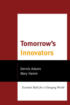Tomorrow's Innovators: Essential Skills for a Changing World