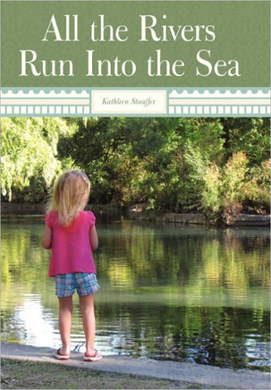 All the Rivers Run Into the Sea - 9781449711184