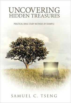 Uncovering Hidden Treasures: Practical Bible Study Methods by Example - 9781449712778