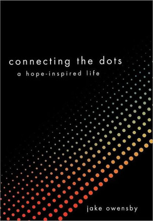 Connecting the Dots: A Hope-Inspired Life - 9781449757984