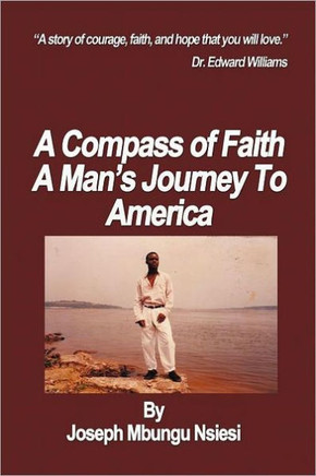 A Compass of Faith: A Man's Journey to America - 9781449752354