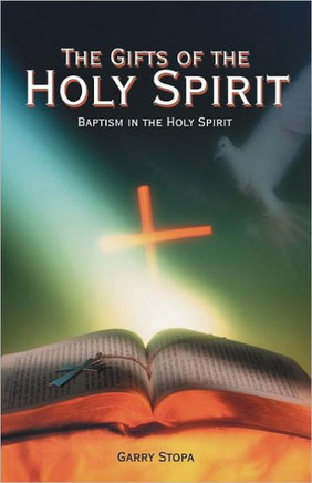 The Gifts of the Holy Spirit: Baptism in the Holy Spirit - 9781449745134