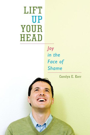 Lift Up Your Head: Joy in the Face of Shame - 9781449751678