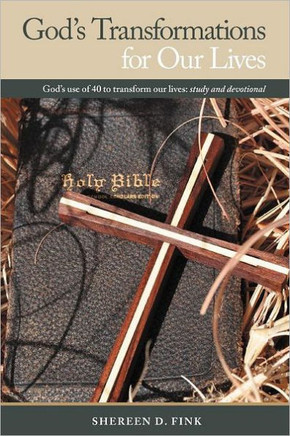 God's Transformations for Our Lives: God's Use of 40 to Transform Our Lives: Study and Devotional