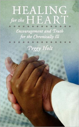Healing for the Heart: Encouragement and Truth for the Chronically Ill - 9781449746155
