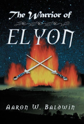 The Warrior of Elyon - 9781449769772