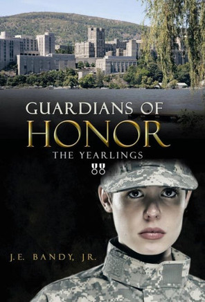 Guardians of Honor: The Yearlings - 9781490852843