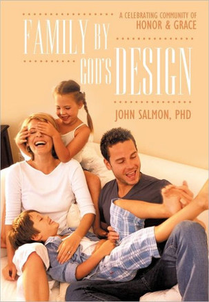 Family by God's Design: A Celebrating Community of Honor and Grace - 9781449719838