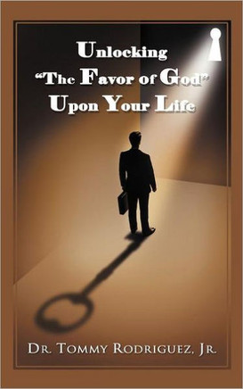 Unlocking the Favor of God Upon Your Life - 9781449752941