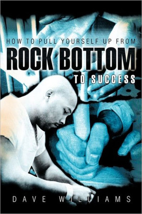 How to Pull Yourself up from Rock Bottom to Success - 9781449706784