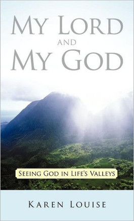 My Lord and My God: Seeing God in Life's Valleys - 9781449728878