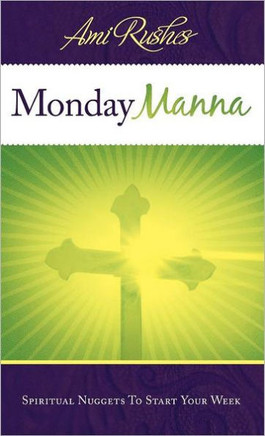 Monday Manna: Spiritual Nuggets to Start Your Week