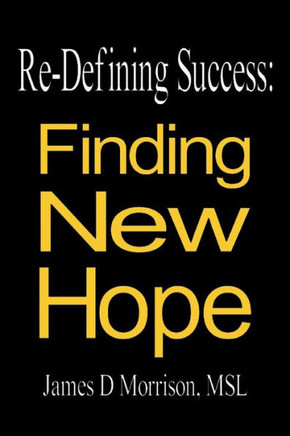Re-Defining Success: Finding New Hope - 9781490801285