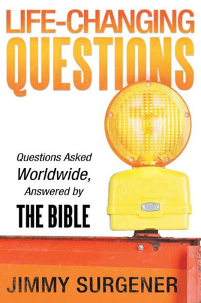 Life-Changing Questions: Questions Asked Worldwide, Answered by the Bible - 9781449791636