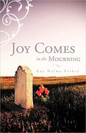 Joy Comes in the Mourning - 9781449725778