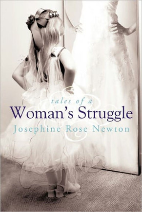 Tales of a Woman's Struggle - 9781449705060