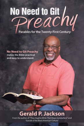 No Need to Git Preachy: Parables for the Twenty-First Century - 9781490802398