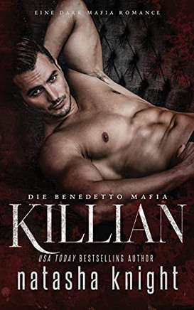 Killian: Die Benedetto Mafia (German Edition)