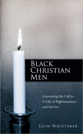 Black Christian Men: Answering the Call to a Life of Righteousness and Service
