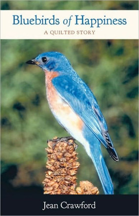 Bluebirds of Happiness: A Quilted Story